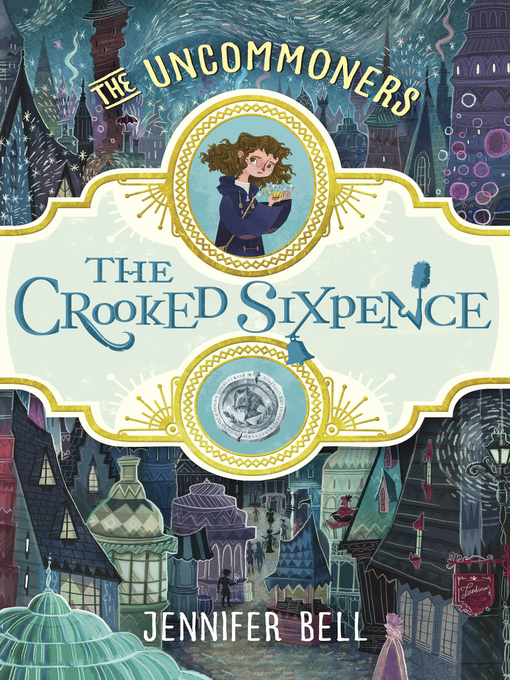 Title details for The Crooked Sixpence by Jennifer Bell - Wait list